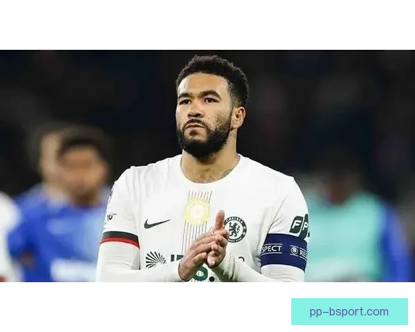 切尔西队长里斯·詹姆斯伤病复发再次缺阵球队面临困境